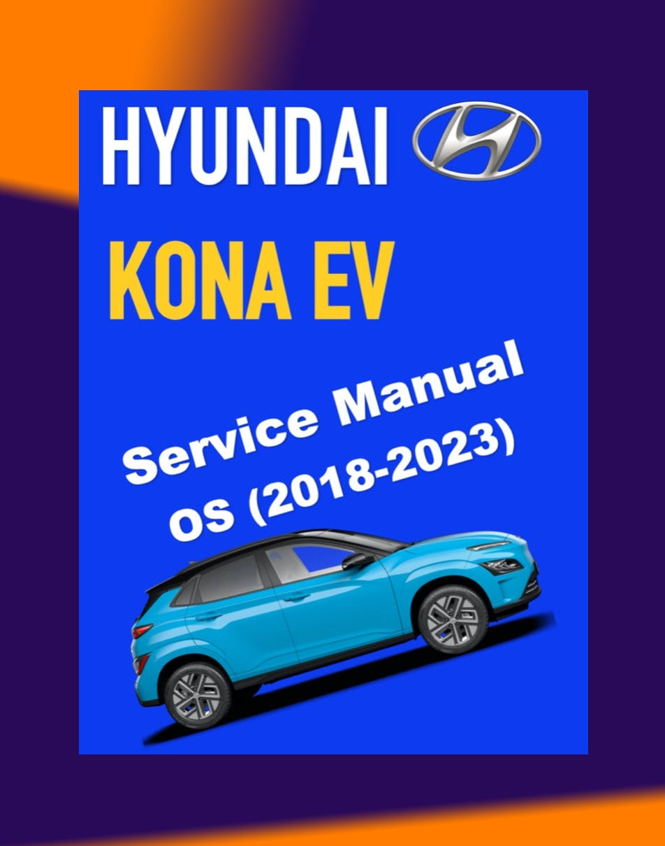 Hyundai KONA EV OS 2018-2023 Full Manual Set – Repair & Maintenance Manual