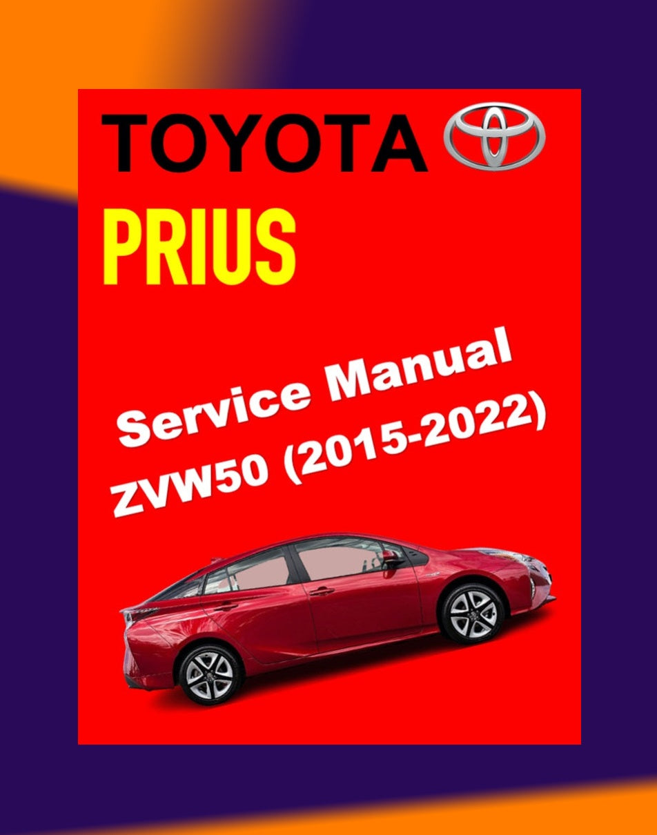 Toyota PRIUS ZVW50 2015-2022 Full Manual Set – Online Repair & Maintenance Manual