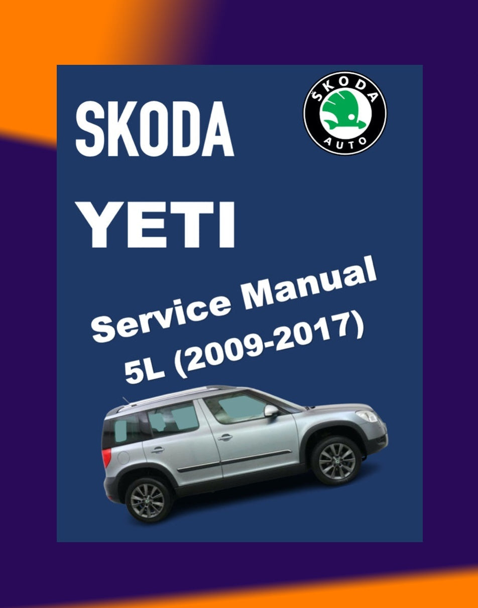 Skoda YETI 5L 2009-2017 Full Manual Set – Repair & Maintenance Manual