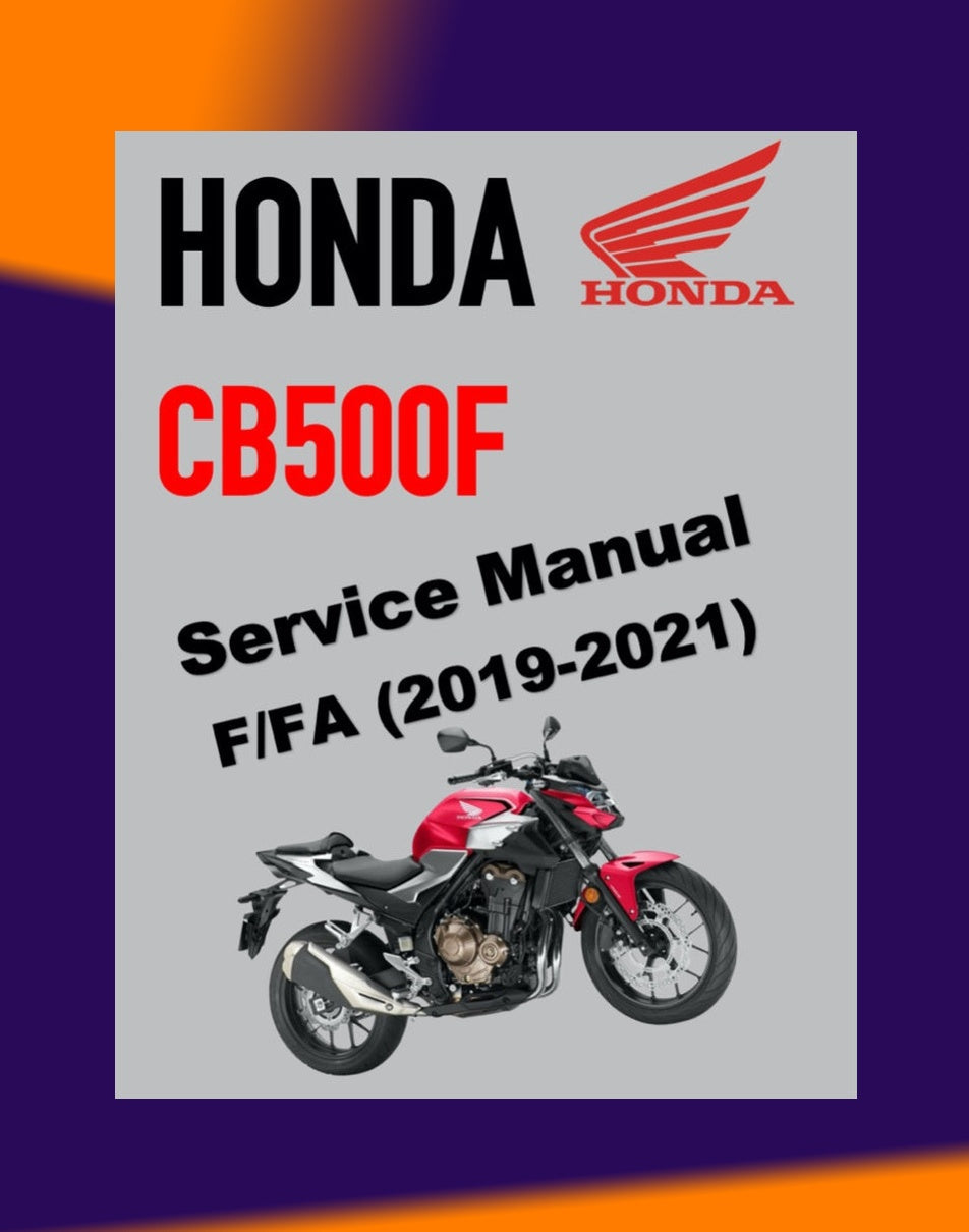 Honda CB500F/FA 2019-2021 Full Manual Set – Repair & Maintenance Manual and Spare Parts Catalogand User Handbook