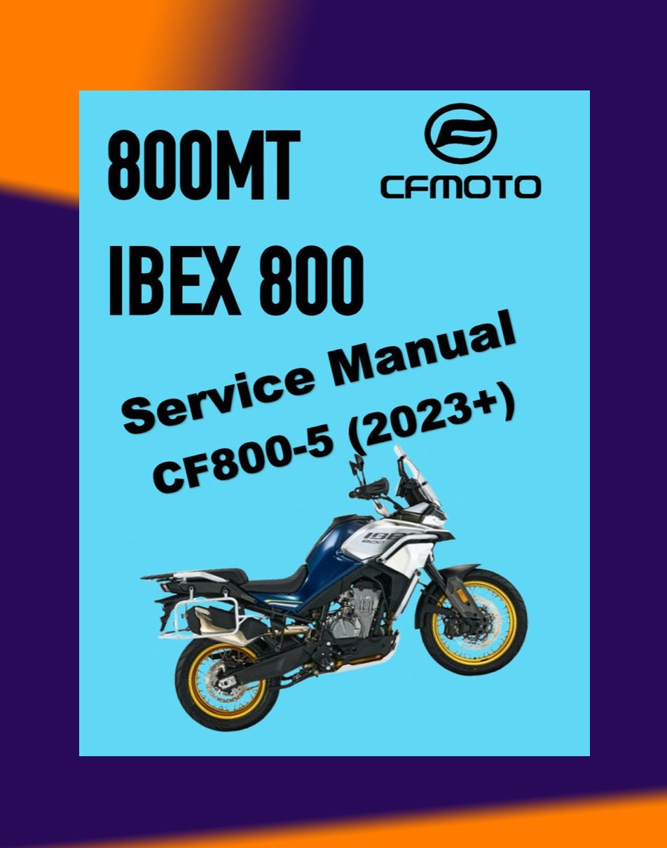 CFMoto 800MT IBEX 800-S/T 2023+ Full Manual Set – Repair & Maintenance Manual and Spare Parts Catalog and User Handbook