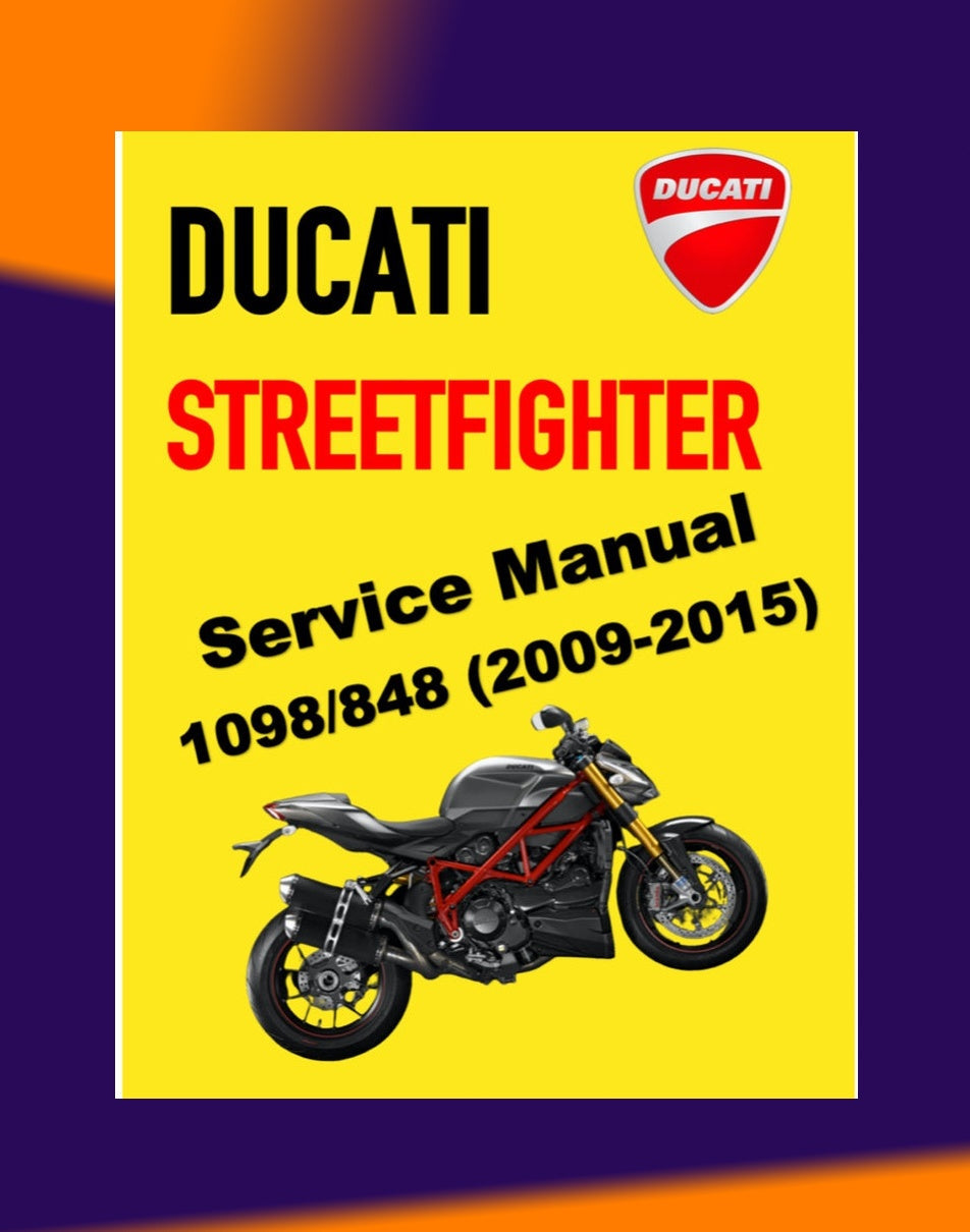 Ducati STREETFIGHTER/S 1098 / 848 2009-2015 Full Manual Set – Repair & Maintenance Manual and Spare Parts Catalog and User Handbook