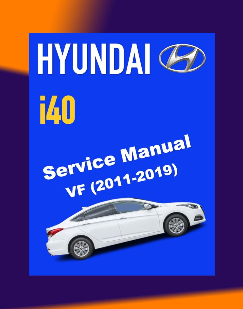 Hyundai i40 VF 2011-2019 Full Manual Set – Repair & Maintenance Manual