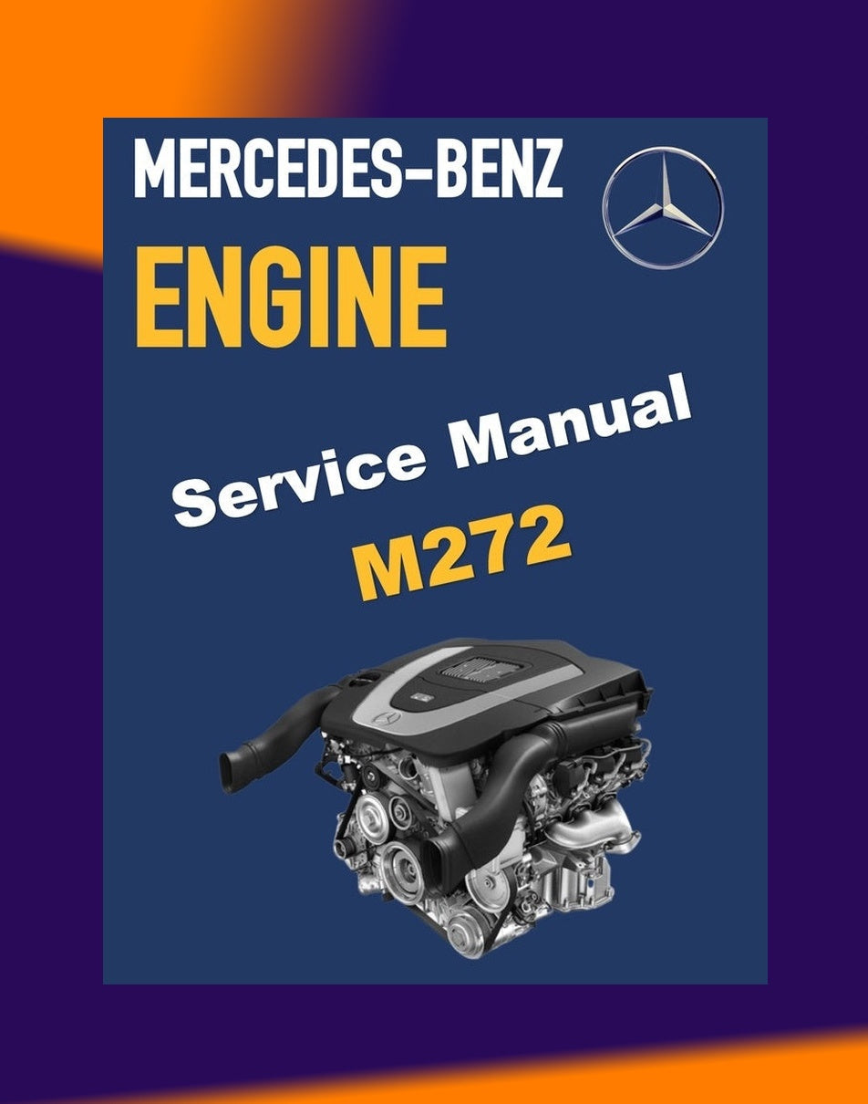 Mercedes-Benz Engine M272 Service Repair Manual and TRAINING HANDOUTS