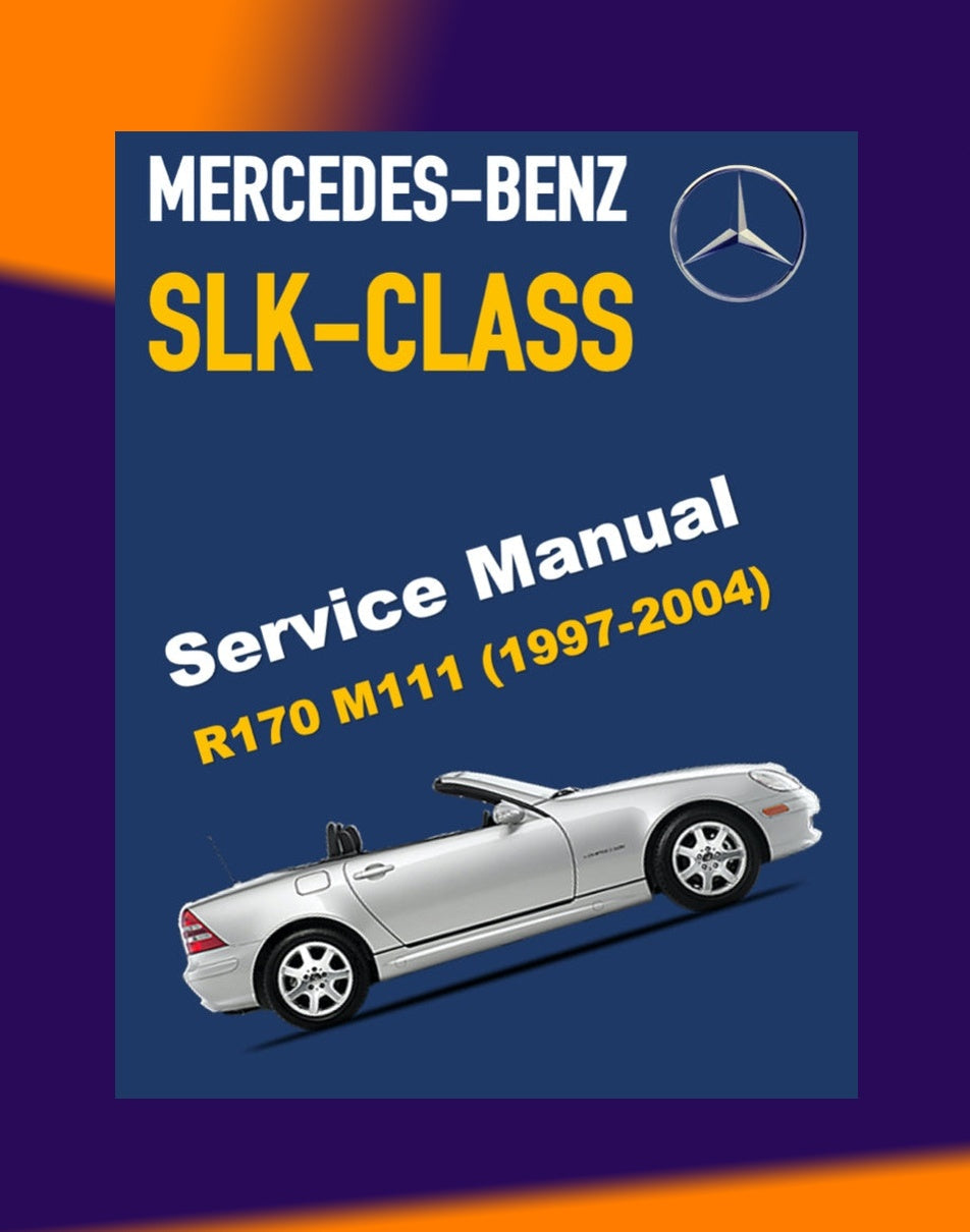 Mercedes-Benz SLK-CLASS R170 - M111 1997-2004 Full Manual Set – Repair & Maintenance Manual