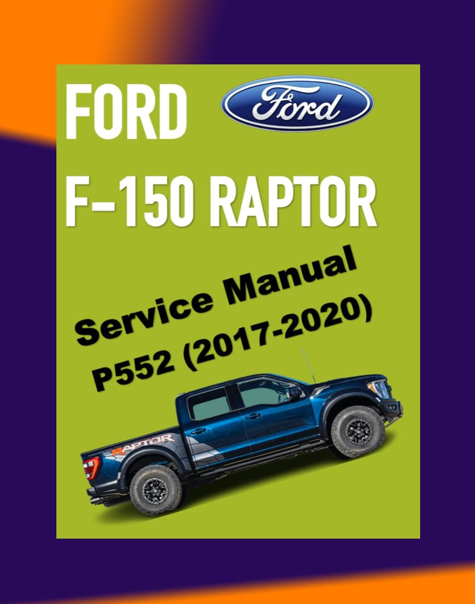 Ford F-150 F150 RAPTOR 2017-2020 Full Manual Set – Repair & Maintenance Manual