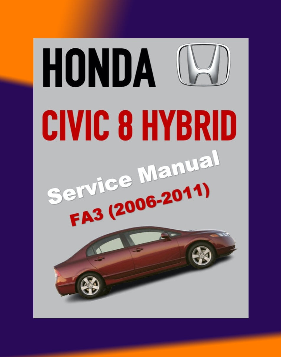 Honda CIVIC 8 Hybrid FA3 2006-2011 Full Manual Set – Repair & Maintenance Manual