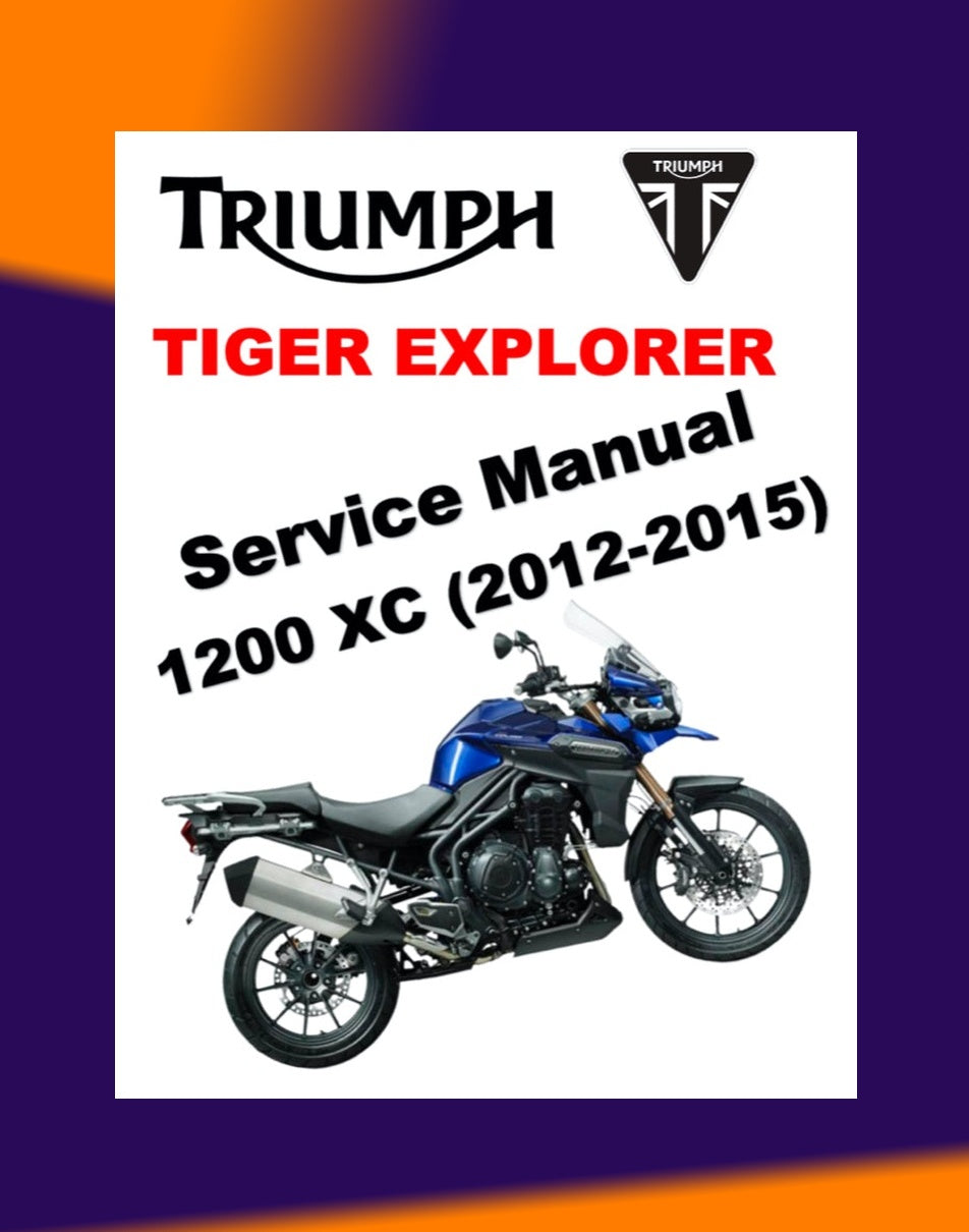 Triumph TIGER EXPLORER 1200 / XC 2012-2015 Full Manual Set – Repair & Maintenance Manual and User Handbook