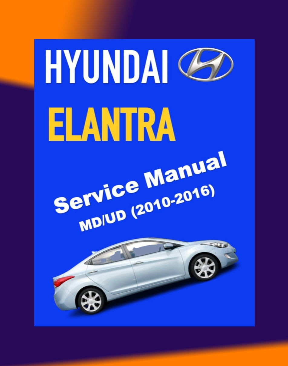 Hyundai ELANTRA MD/UD 2010-2016 Full Manual Set – Online Repair & Maintenance Manual