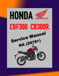 Honda CBF300 / CB300R 2018+ Full Manual Set – Repair & Maintenance Manual and Spare Parts Catalog and User Handbook