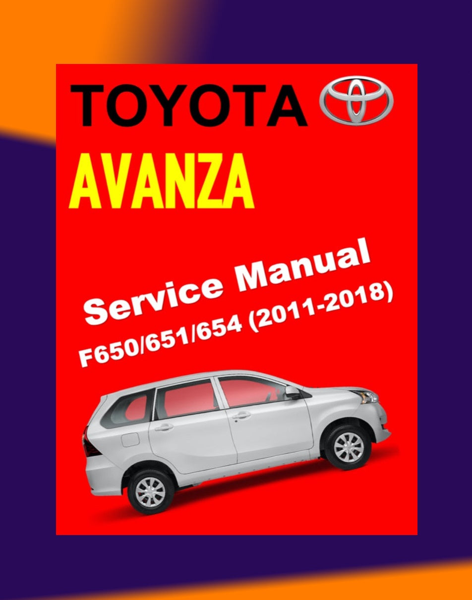 Toyota AVANZA F650/F651/F654 2011-2018 Full Manual Set – Repair & Maintenance Manual