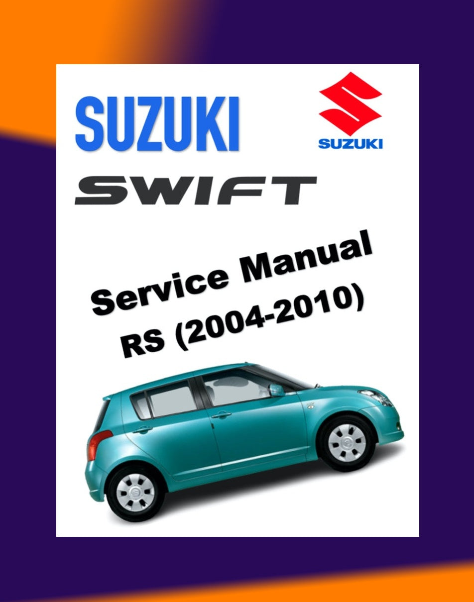 Suzuki SWIFT ZA ZC ZD 2004-2010 Full Manual Set – Repair & Maintenance Manual