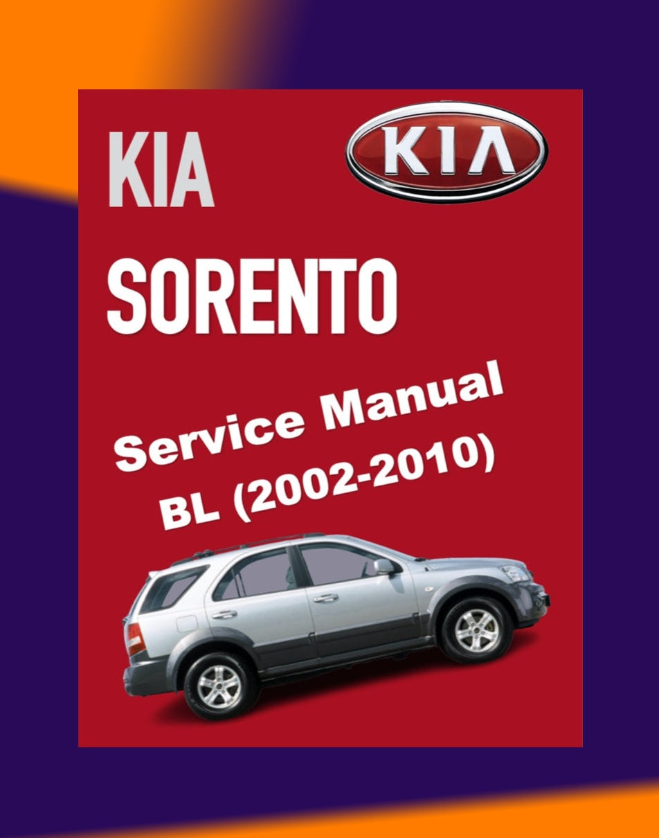 Kia SORENTO BL 2002-2010 Full Manual Set – Repair & Maintenance Manual
