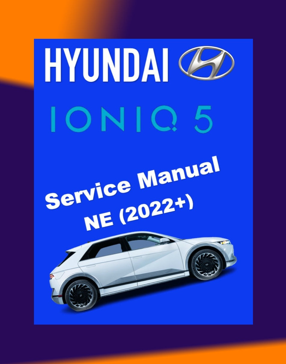 Hyundai IONIQ5 IONIQ 5 NE EV 2022-2023 Full Manual Set – Repair & Maintenance Manual