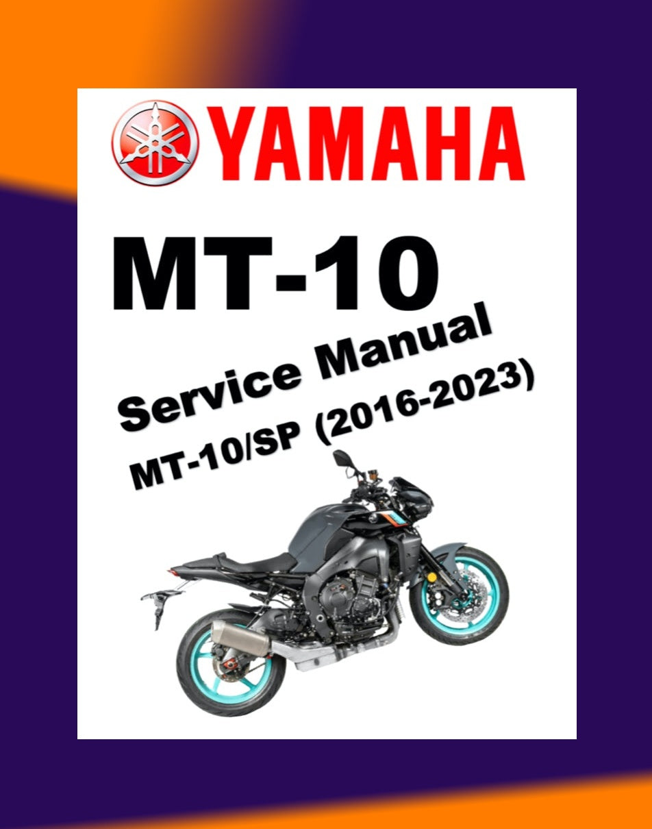 Yamaha MT-10 /MT-10 SP 2016-2023 Full Manual Set – Repair & Maintenance Manual and Spare Parts Catalog and User Handbook