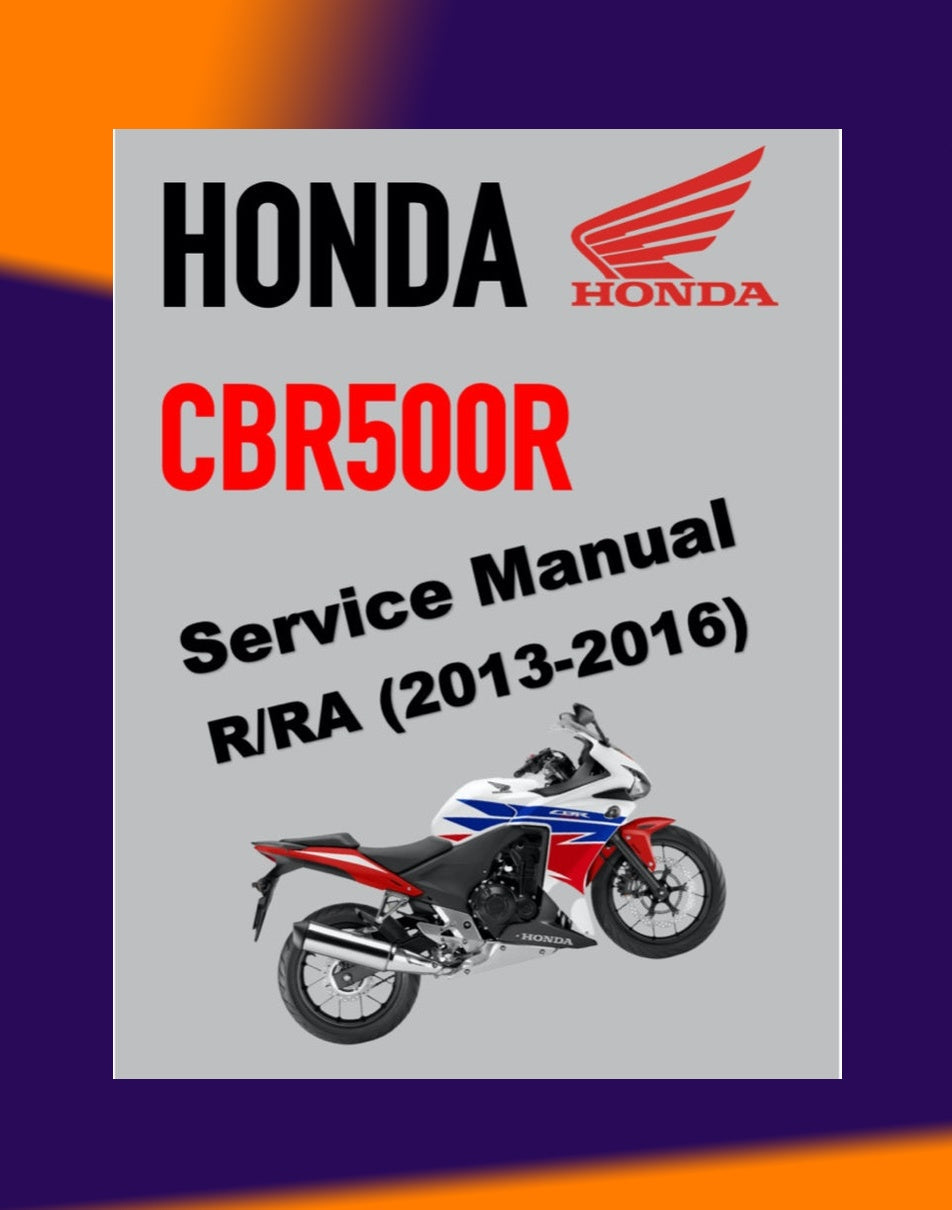 Honda CBR500R RA 2013-2016 Full Manual Set – Repair & Maintenance Manual and Spare Parts Catalog and User Handbook