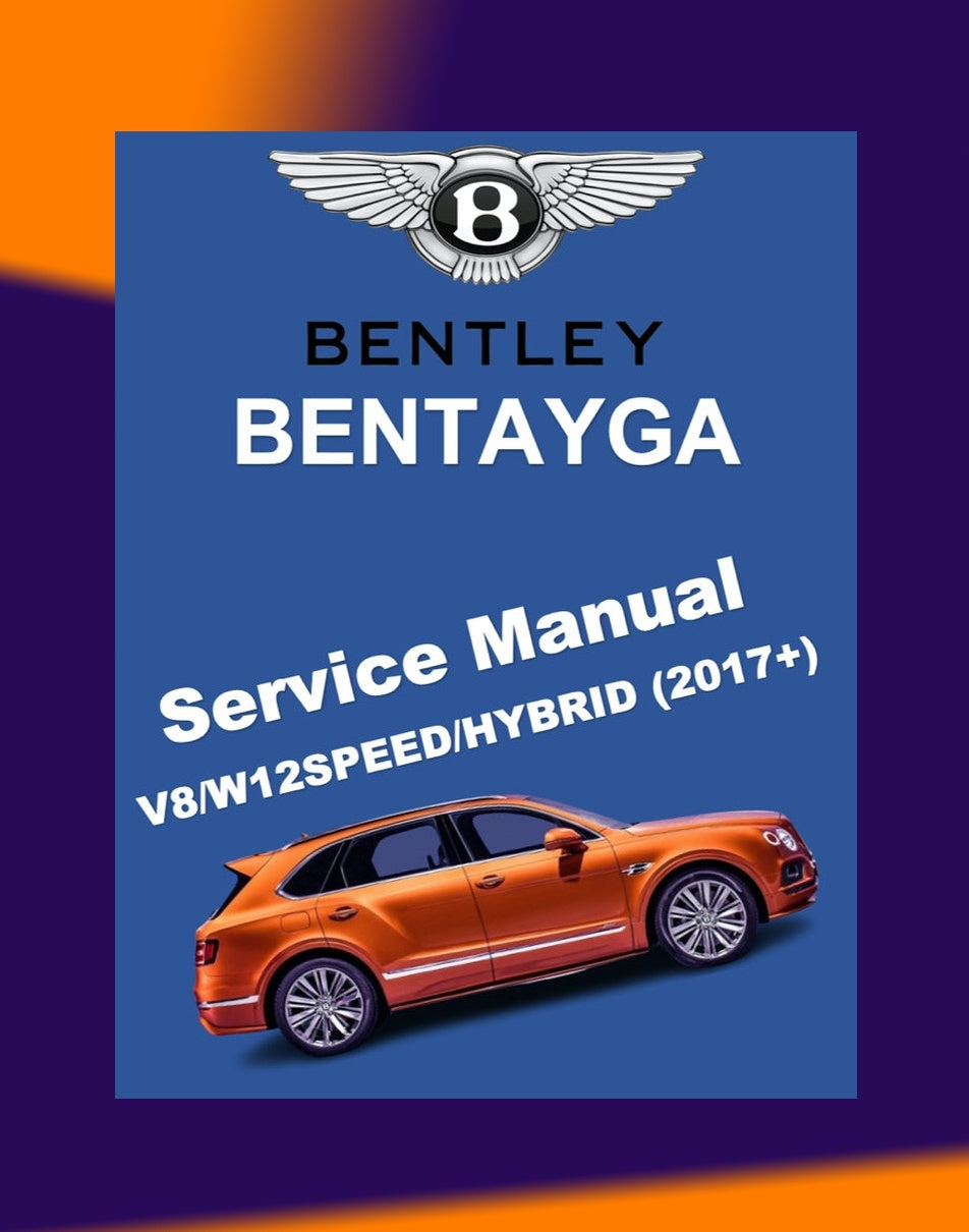 Bentley BENTAYGA 2017+ Full Manual Set – Repair & Maintenance Manual