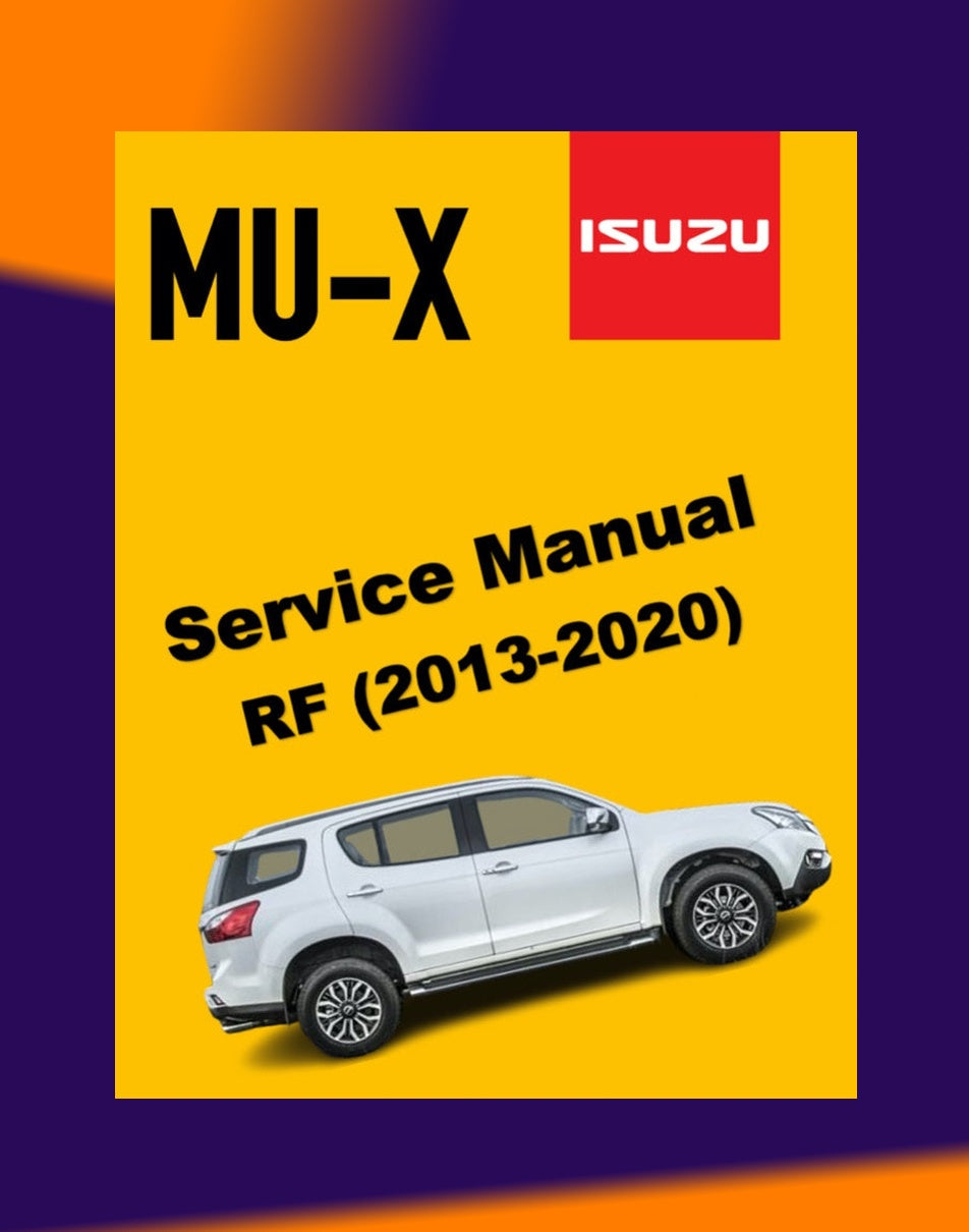 Isuzu MU-X 2013-2020 Full Manual Set – Repair & Maintenance Manual