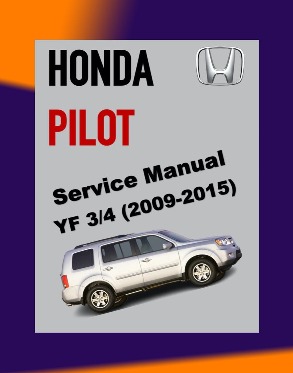 Honda PILOT YF 3/4 2009-2015 Full Manual Set – Repair & Maintenance Manual