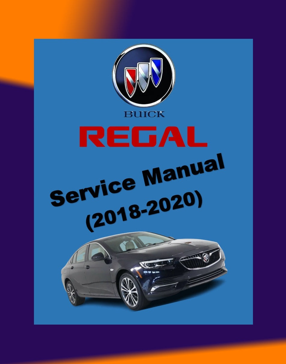 Buick REGAL 2018-2020 Full Manual Set – Repair & Maintenance Manual