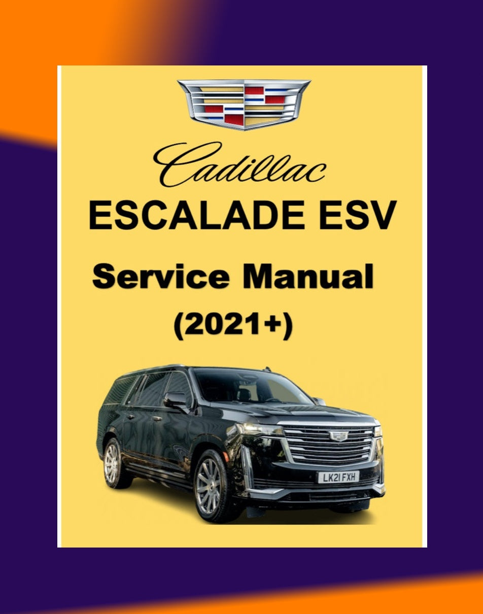 Cadillac ESCALATE ESV 2021+ Full Manual Set – Repair & Maintenance Manual