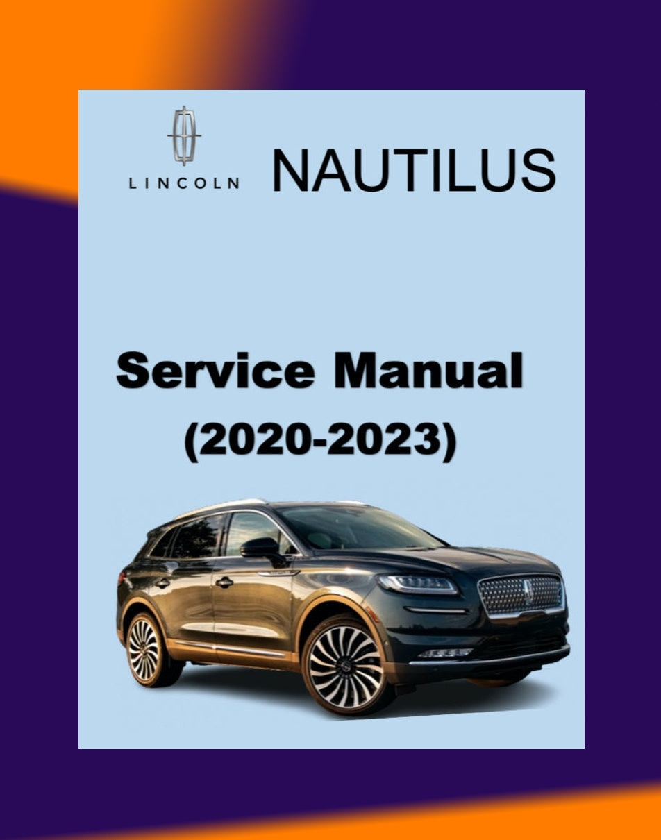 Lincoln NAUTILUS 2019-2023 Full Manual Set – Repair & Maintenance Manual