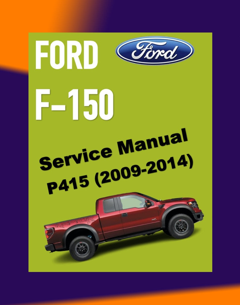 Ford F150 F-150 P415 2009-2014 Full Manual Set – Repair & Maintenance Manual