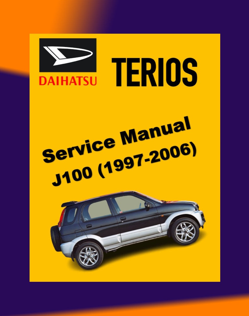Daihatsu TERIOS J100 1997-2006 Full Manual Set – Repair & Maintenance Manual