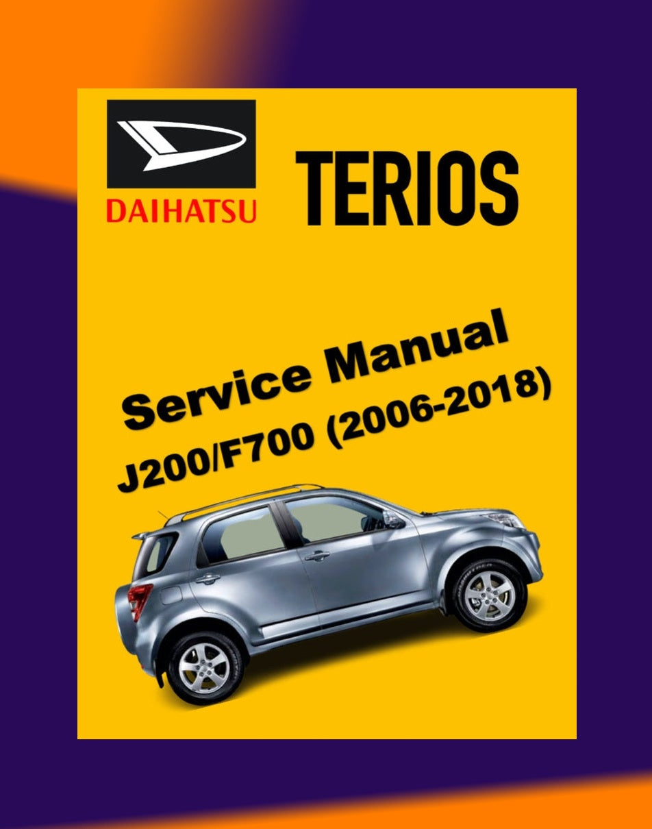 Daihatsu TERIOS J200/F700 2006-2018 Full Manual Set – Repair & Maintenance Manual