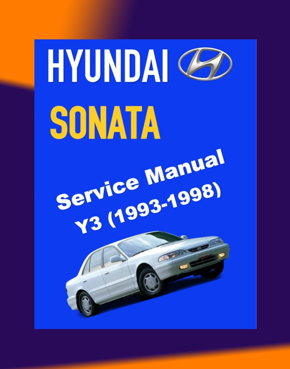 Hyundai SONATA Y3 1993-1998 Full Manual Set – Repair & Maintenance Manual