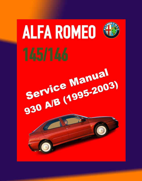 Alfa Romeo 145-146 Type 930 A/B 1995-2003 Full Manual Set – Repair & Maintenance Manual