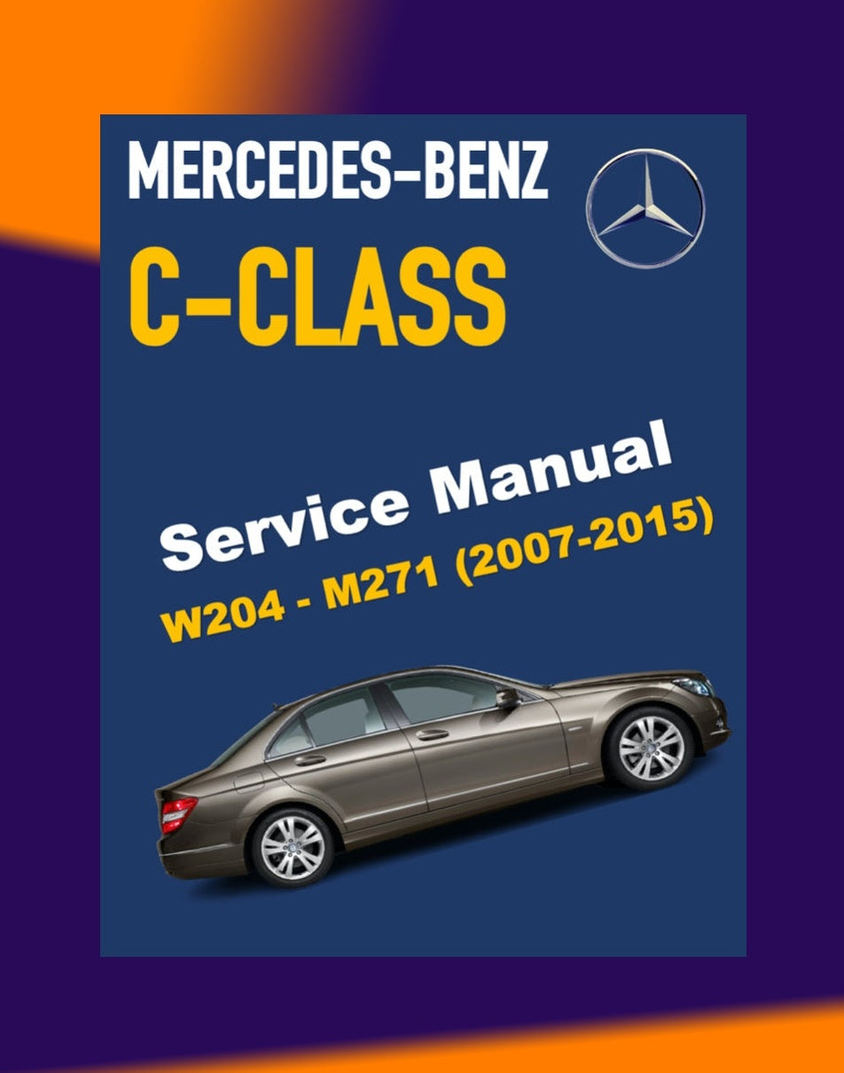 Mercedes-Benz C-CLASS W204 M271 Engine 2007-2015 Full Manual Set – Repair & Maintenance Manual