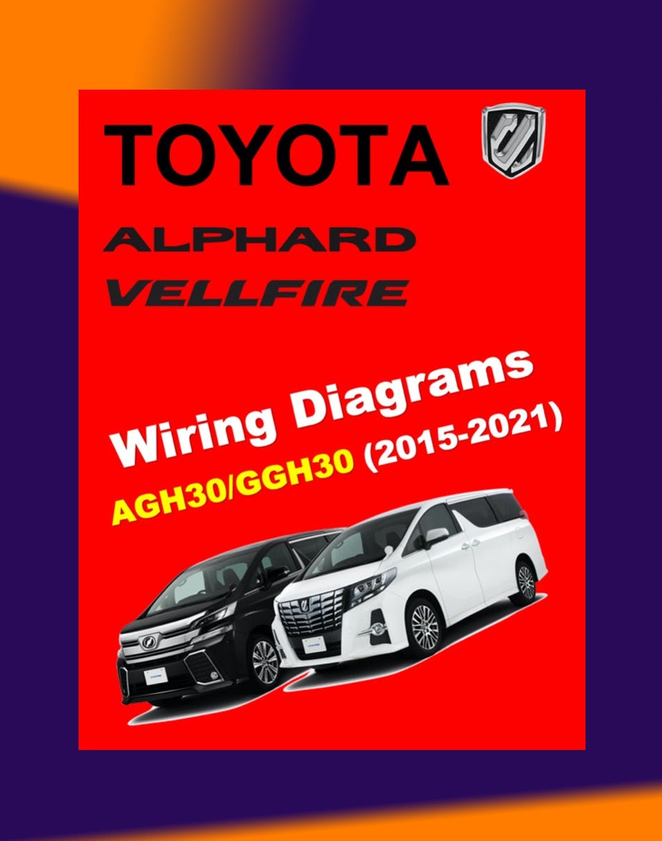 Toyota ALPHARD / VELLFIRE AGH30 / GGH30 2015-2021 Full Manual Set – Wiring Diagrams