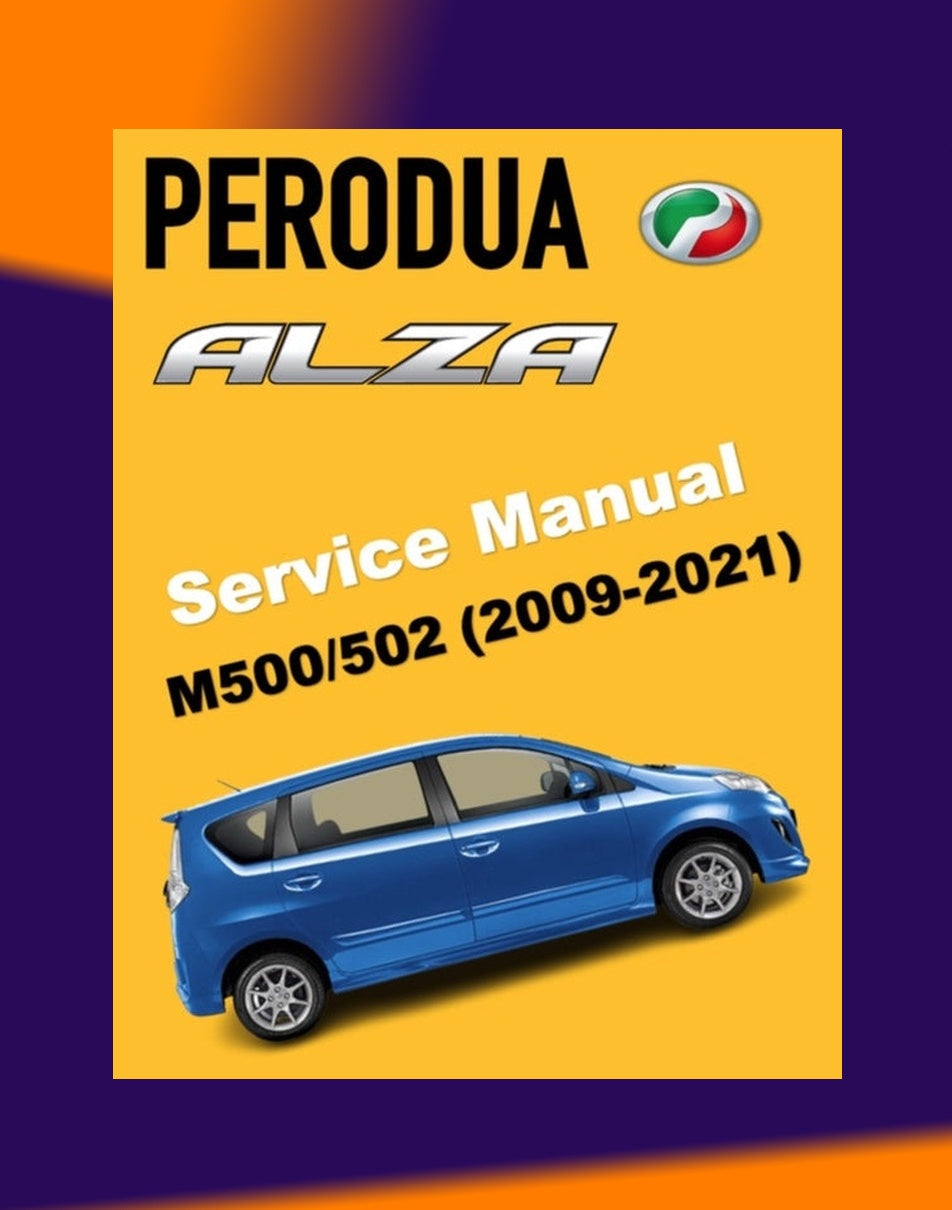 Perodua ALZA M500/502 2009-2021 Full Manual Set – Repair & Maintenance Manual
