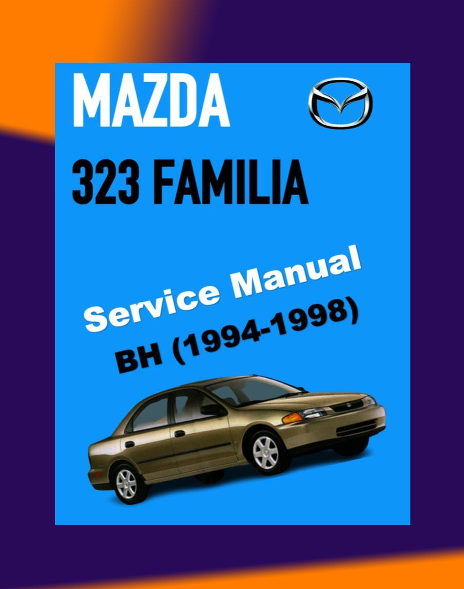 Mazda 323 FAMILIA / PROTEGE BH 1994-1998 Full Manual Set – Repair & Maintenance Manual