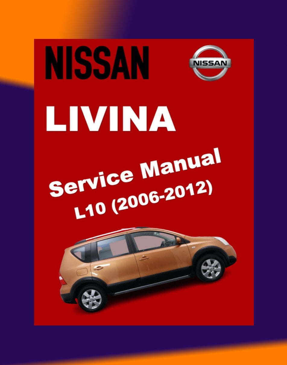 Nissan GRAND LIVINA L10 2006-2012 Full Manual Set – Repair & Maintenance Manual - BAHASA INDONESIA/ENGLISH