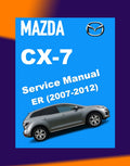 Mazda CX-7 ER 2007-2012 Full Manual Set – Repair & Maintenance Manual