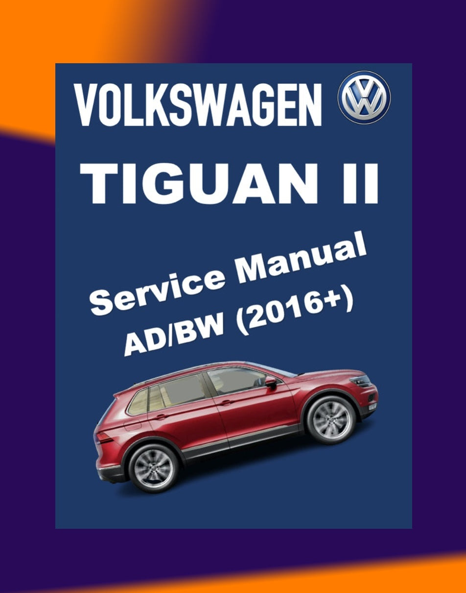 VW TIGUAN II AD/BW 2016+ Full Manual Set – Repair & Maintenance Manual