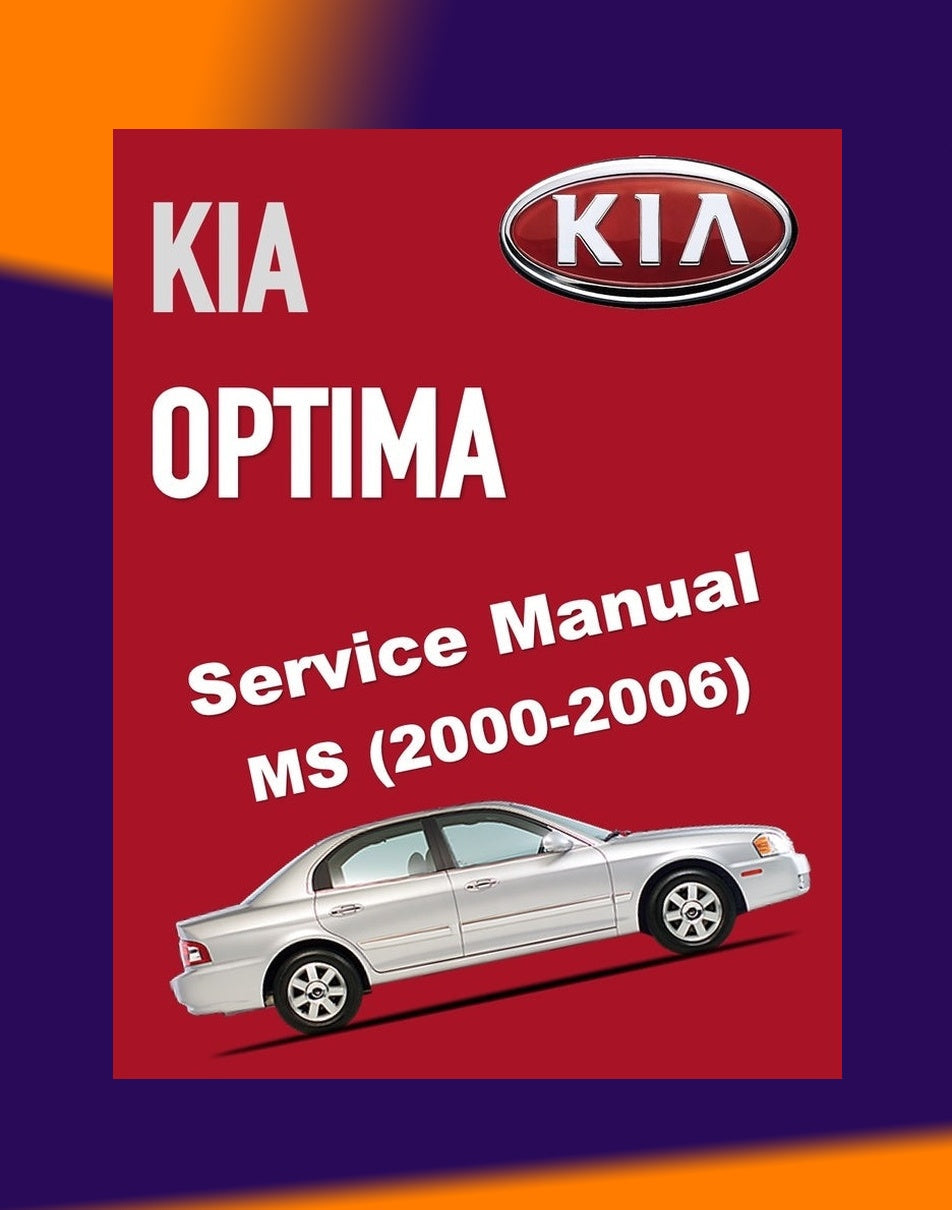 Kia OPTIMA 2000-2006 Full Manual Set – Repair & Maintenance Manual