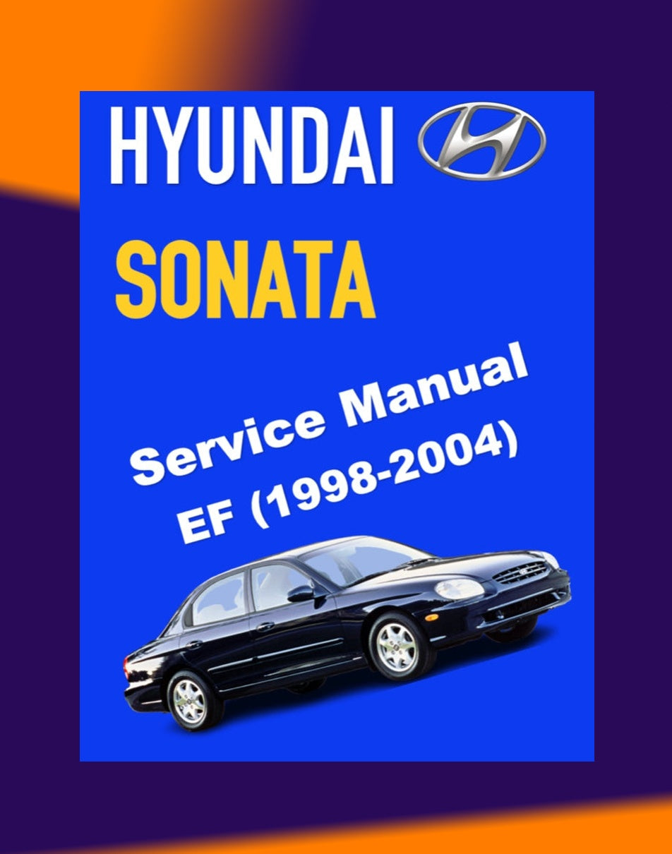 Hyundai SONATA EF 1998-2004 Full Manual Set – Repair & Maintenance Manual