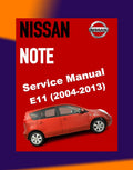 Nissan NOTE E11 2004-2013 Full Manual Set – Repair & Maintenance Manual
