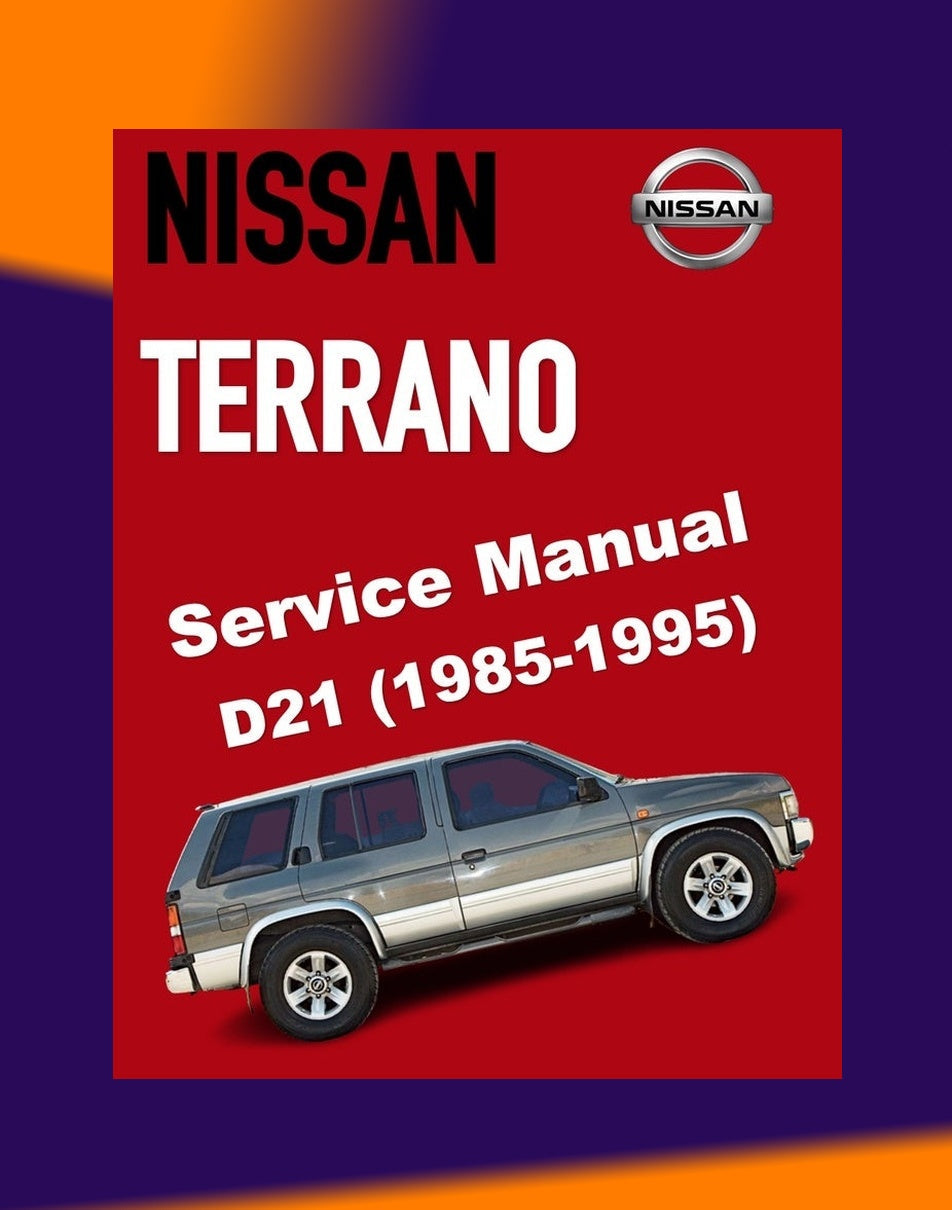 Nissan TERRANO D21 1985-1995 Full Manual Set – Repair & Maintenance Manual