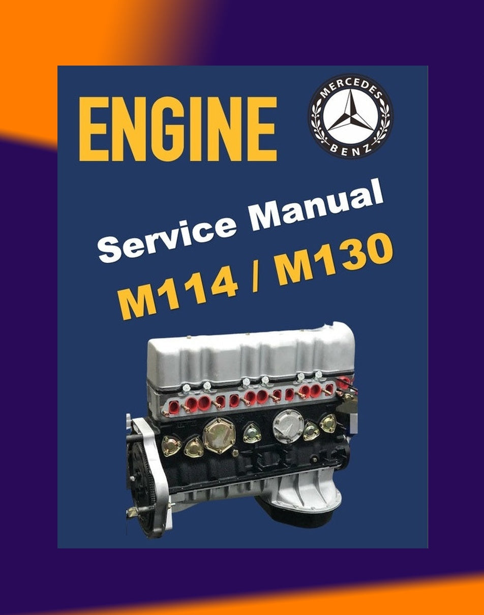 Mercedes-Benz Engine M114 & M130 1967-1976 Full Manual Set – Repair & Maintenance Manual