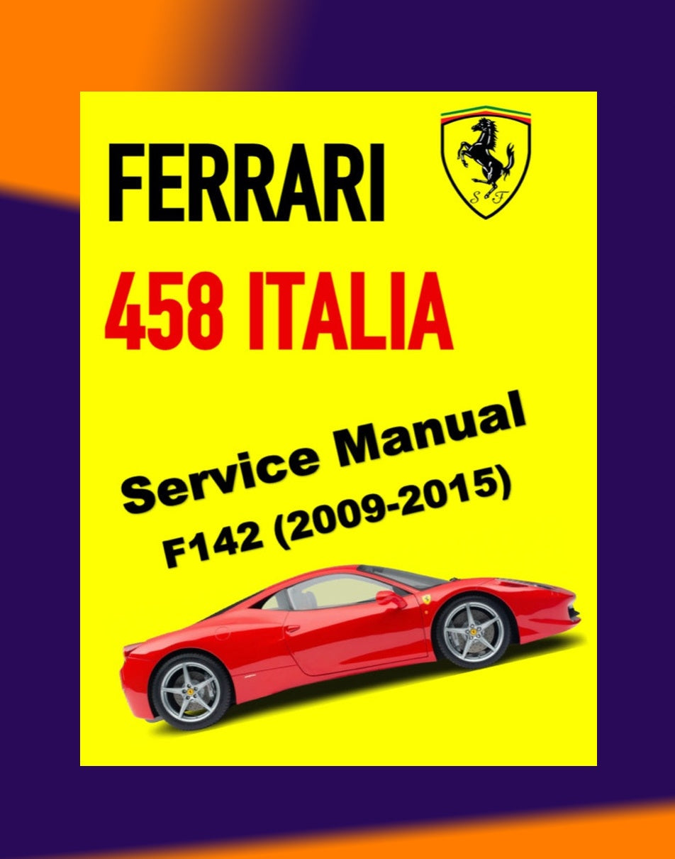 Ferrari 458 ITALIA F142 2009-2015 Full Manual Set – Repair & Maintenance Manual