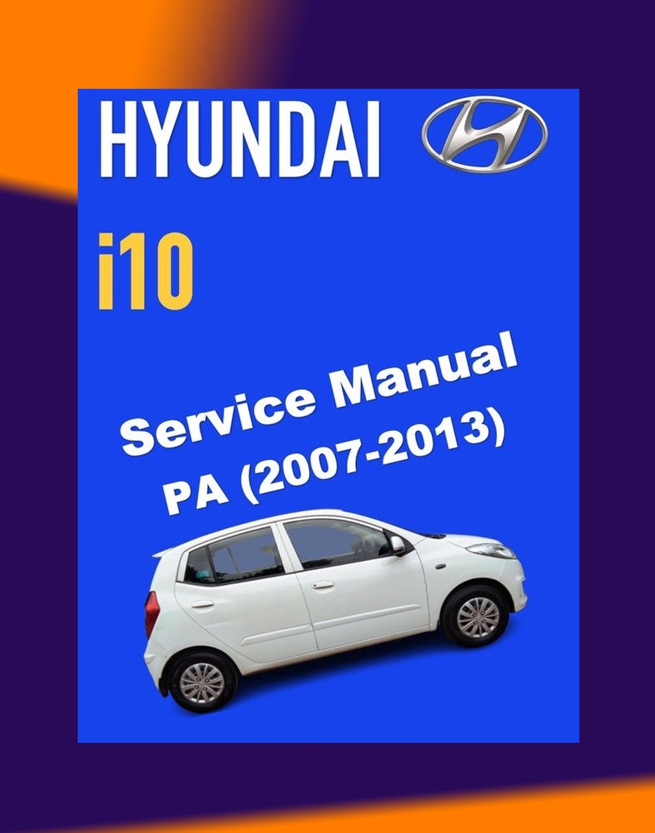 Hyundai i10 PA 2007-2013 Full Manual Set – Repair & Maintenance Manual