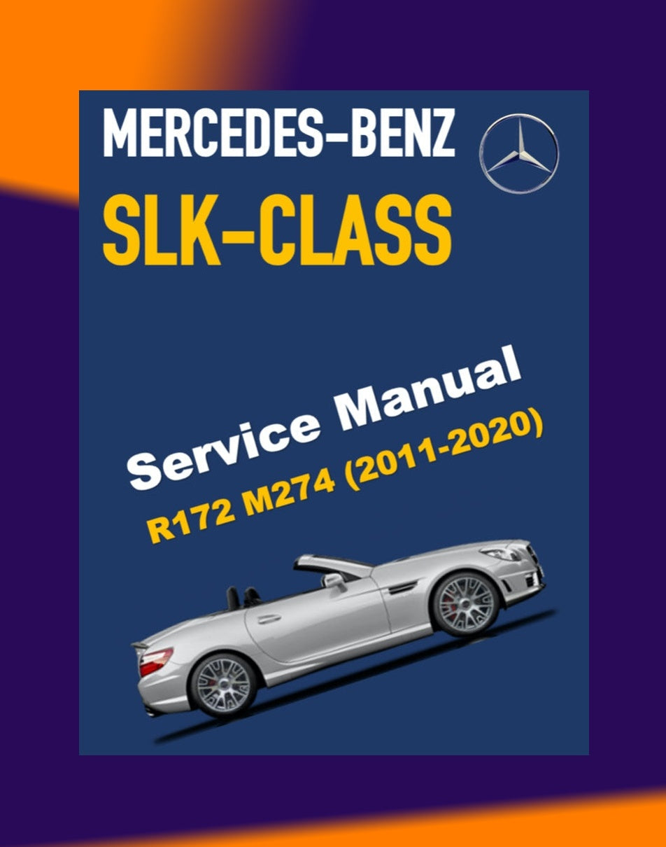 Mercedes-Benz SLK R172 - M274 2011-2020 Full Manual Set – Repair & Maintenance Manual