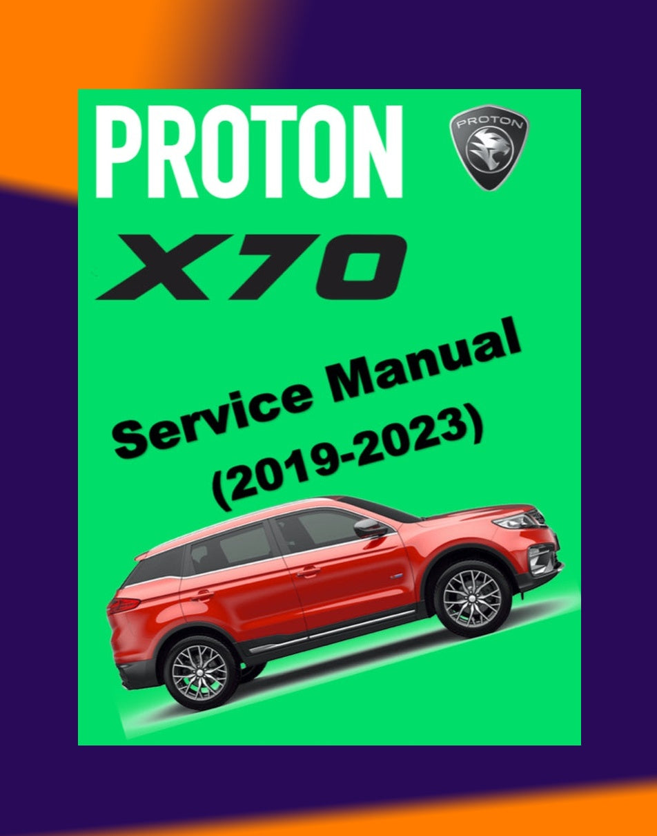 Proton X70 2019-2023 Full Manual Set – Repair & Maintenance Manual WORKBOOK