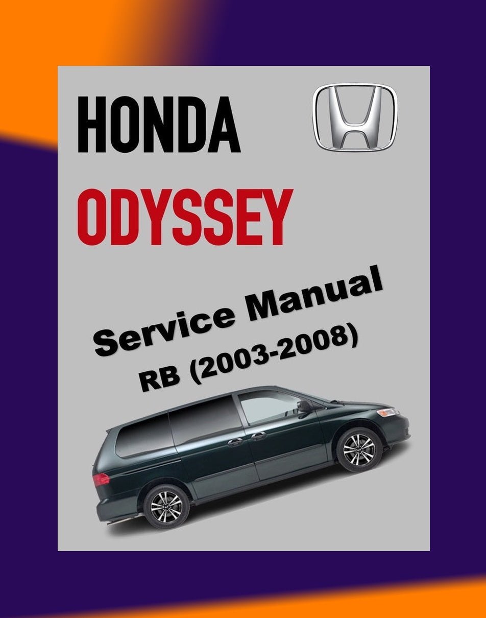 Honda ODYSSEY RL 2003-2006 Full Manual Set – Repair & Maintenance Manual