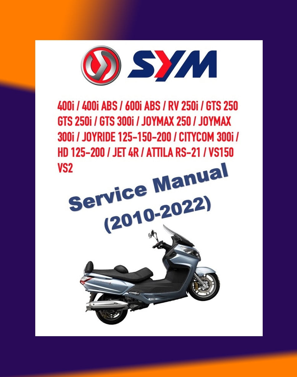 SYM Scooter 2010-2022 Full Manual Set – Repair & Maintenance Manual and Spare Parts Catalog and User Handbook