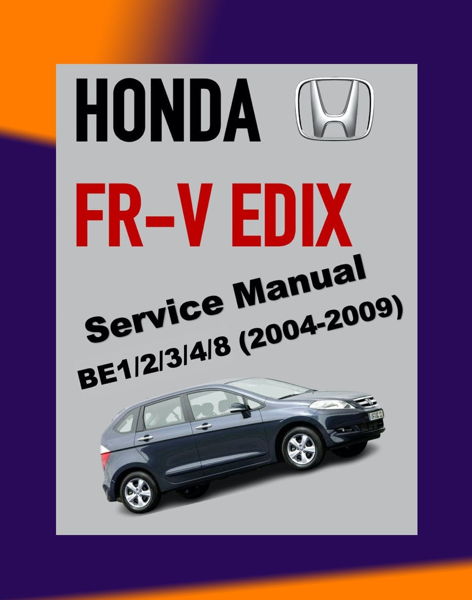 Honda EDIX FRV FR-V 2004-2009 Full Manual Set – Repair & Maintenance Manual